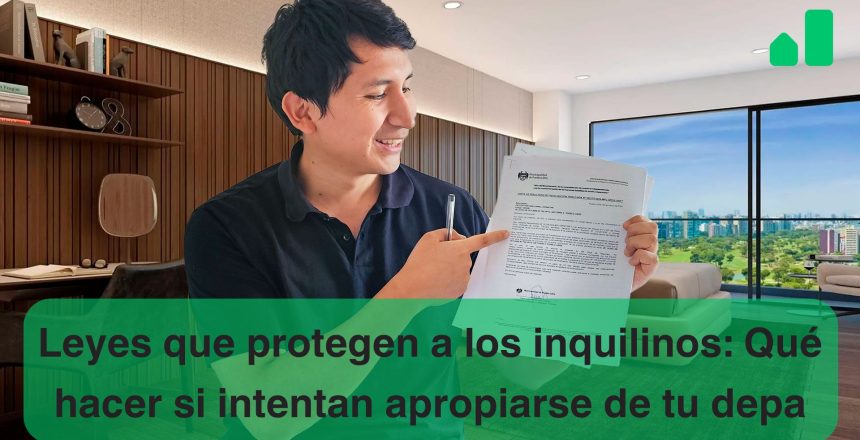 leyes que protegen inquilinos que hacer si intentan apropiarse de tu depa