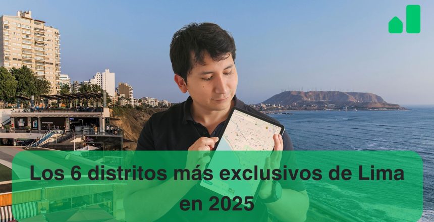 distritos mas exclusivos lima 2025