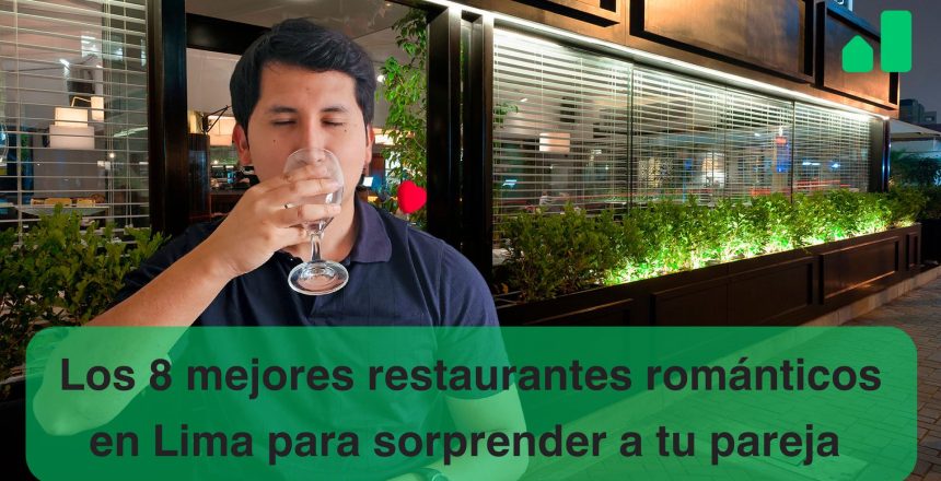 8 mejores restaurantes romaticos en lima